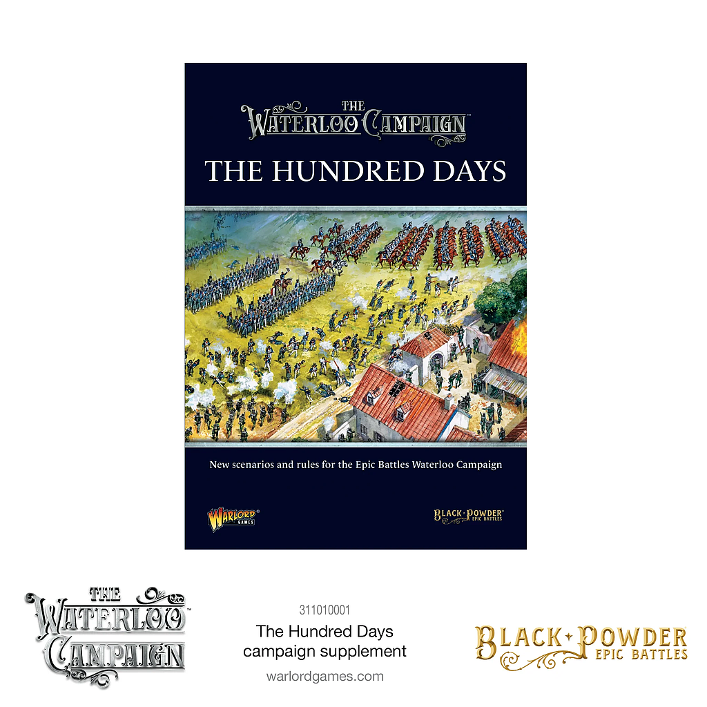 The Hundred Days campaign supplement: Black Powder Epic Battles