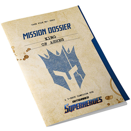 Outgunned - Superheroes - Mission Dossier: King of Ashes