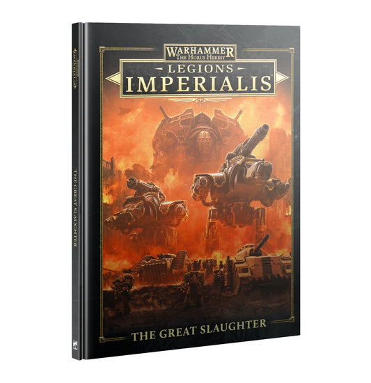 The Great Slaughter: Legiones Imperialis