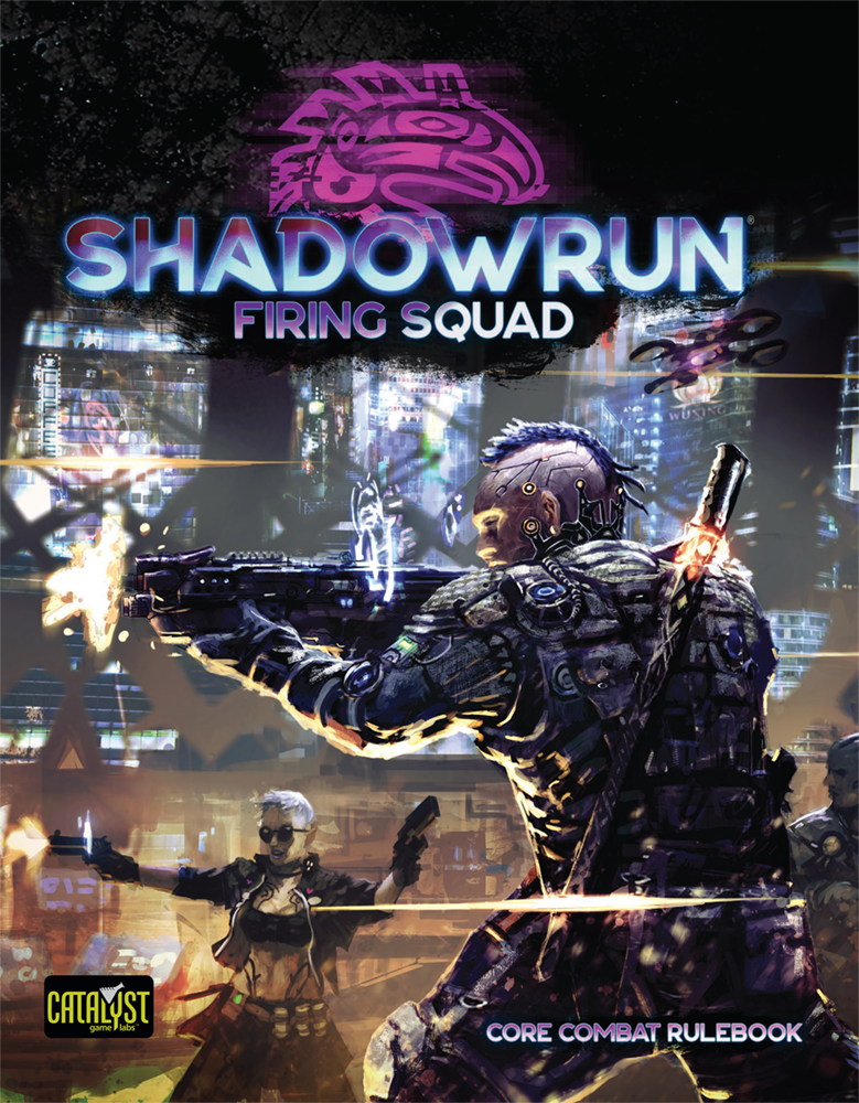 Firing Squad - Core Combat Rulebook: Shadowrun