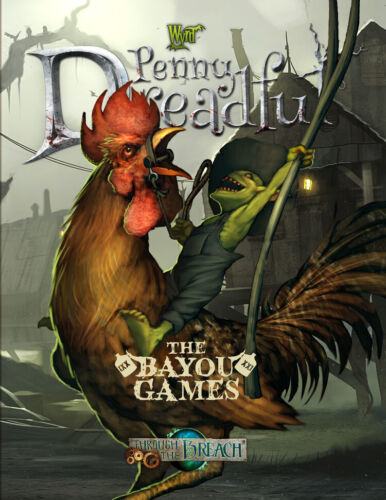 The Bayou Games: Through The Breach Penny Dreadful