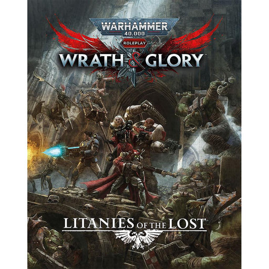 Wrath & Glory: Litanies of the Lost: Warhammer 40000 Roleplay RPG