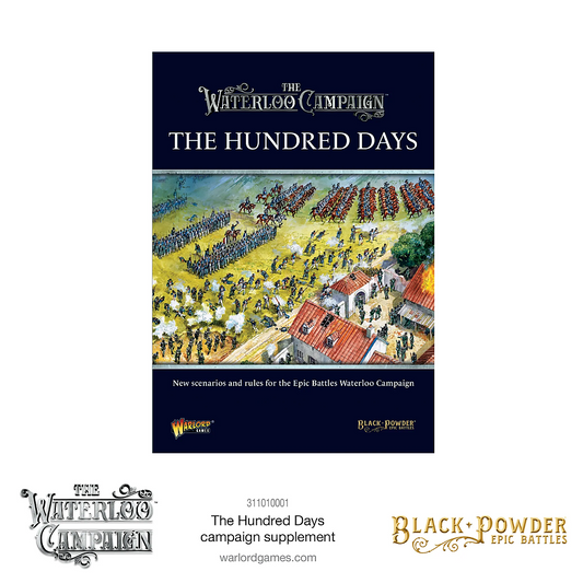 The Hundred Days campaign supplement: Black Powder Epic Battles